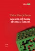 Aceasta orbitoare absenta a luminii (Tahar Ben Jelloun)
