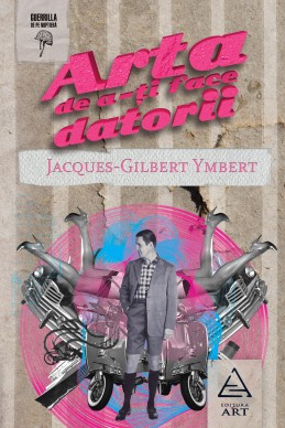 Arta de a-ţi face datorii (Jacques-Gilbert Ymbert)