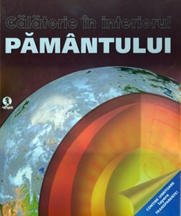 Călătorie &icirc;n interiorul Păm&acirc;ntului