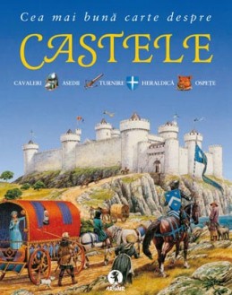 Cea mai bună carte despre CASTELE (Philip Steele)