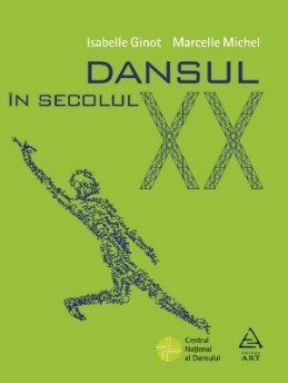 Dansul &icirc;n secolul XX (Isabelle Ginot, Marcelle Michel)