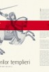 Citeste Enigma cavalerilor templieri. Istorie şi legături mistice