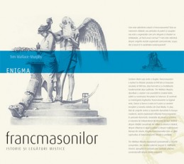 Enigma francmasonilor. Istorie şi legături mistice (Tim Wallace-Murphy)