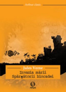 Invazia mării. Spărgătorii blocadei (Jules Verne)