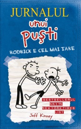 Jurnalul unui puşti 2. Rodrick e cel mai tare (Jeff Kinney)