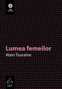 Lumea femeilor (Alain Touraine)