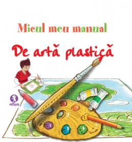 Micul meu manual de artă plastică