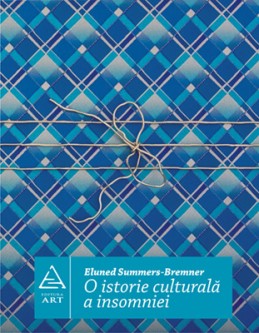 O istorie culturală a insomniei (Eluned Summers-Bremner)