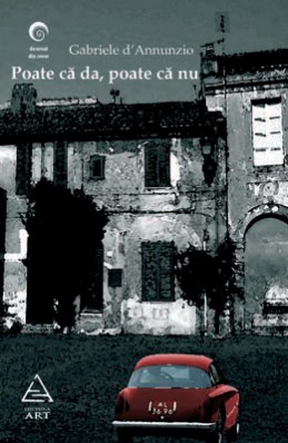 Poate că da, poate că nu (Gabriele d'Annunzio)