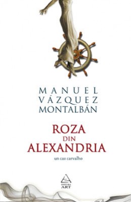 Roza din Alexandria (Manuel V&aacute;zquez Montalb&aacute;n)