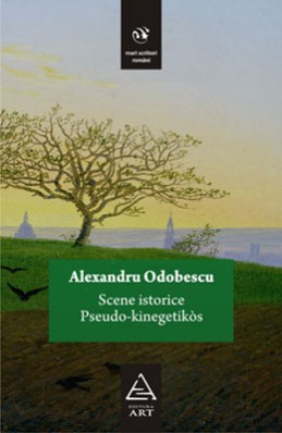 Scene istorice. Pseudo-kinegetik&ograve;s (Alexandru Odobescu)