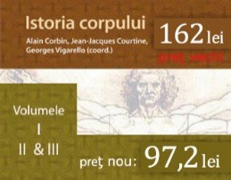 Set Istoria corpului vol. I, II, III (Alain Corbin, Jean-Jeacques Courtine, Georges Vigarello)