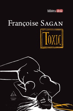 Toxic (Fran&ccedil;oise Sagan)