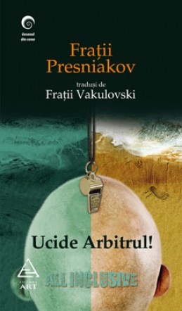 Ucide arbitrul! (Fraţii Presniakov)