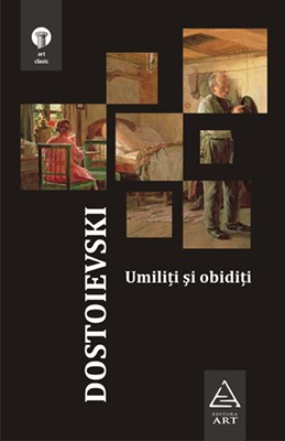 Umiliţi şi obidiţi (F.M. Dostoievski)