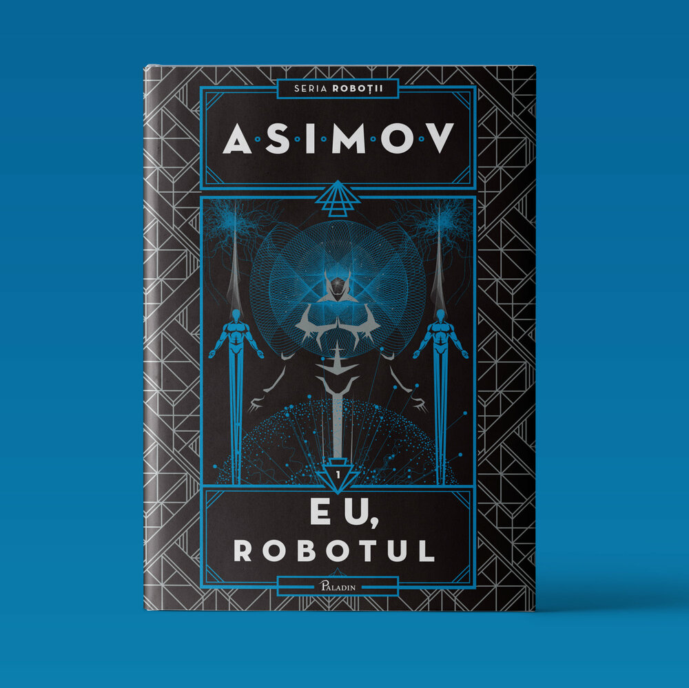 Eu, Robotul, Isaac Asimov, Editura Paladin