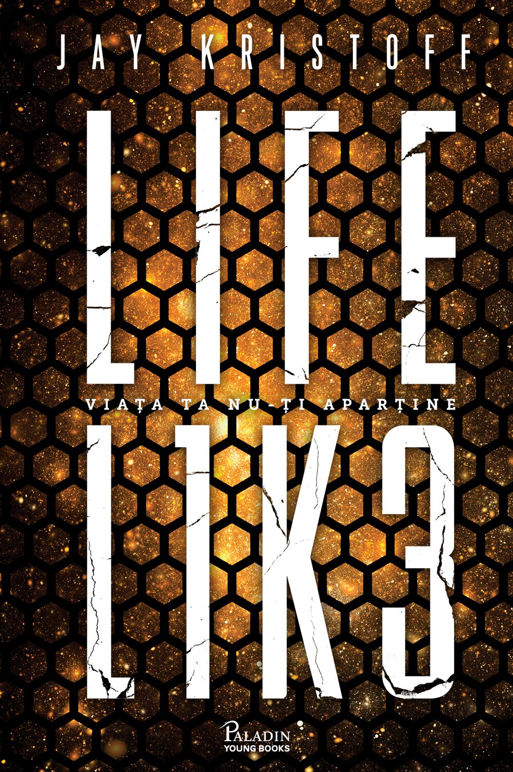 Lifelike(LIFEL1K3. REALISTIK), Jay Kristoff, Editura Paladin