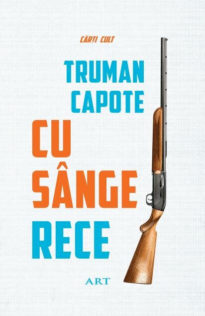 Cu sânge rece, Truman Capote, Editura ART