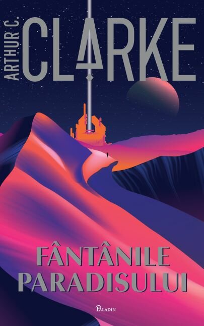 Fântânile Paradisului, Arthur C. Clarke, Editura Paladin