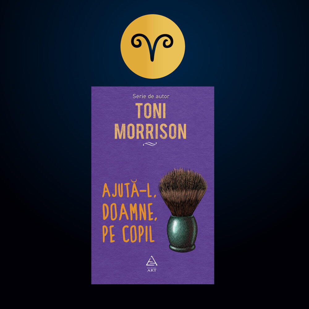 Berbec - Ajută-l, Doamne, pe copil, Toni Morrison