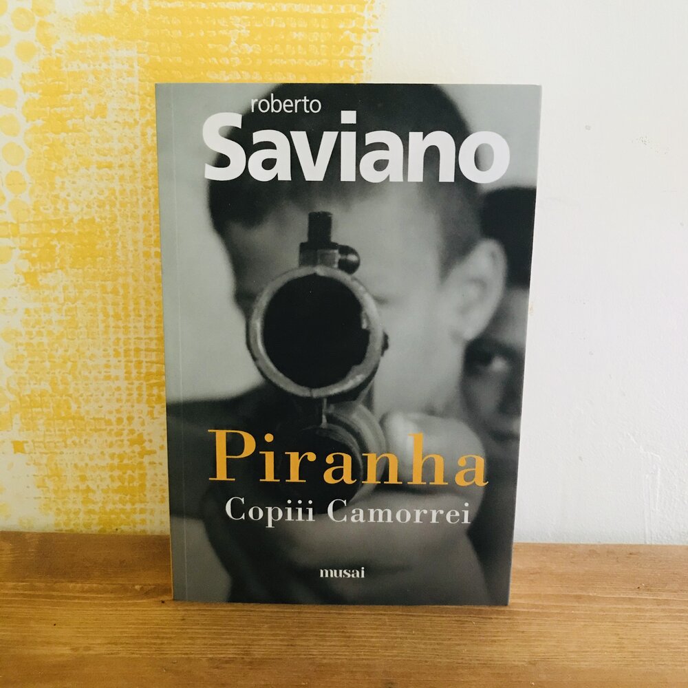 Piranha: Copiii Camorrei, Roberto Saviano, Editura ART