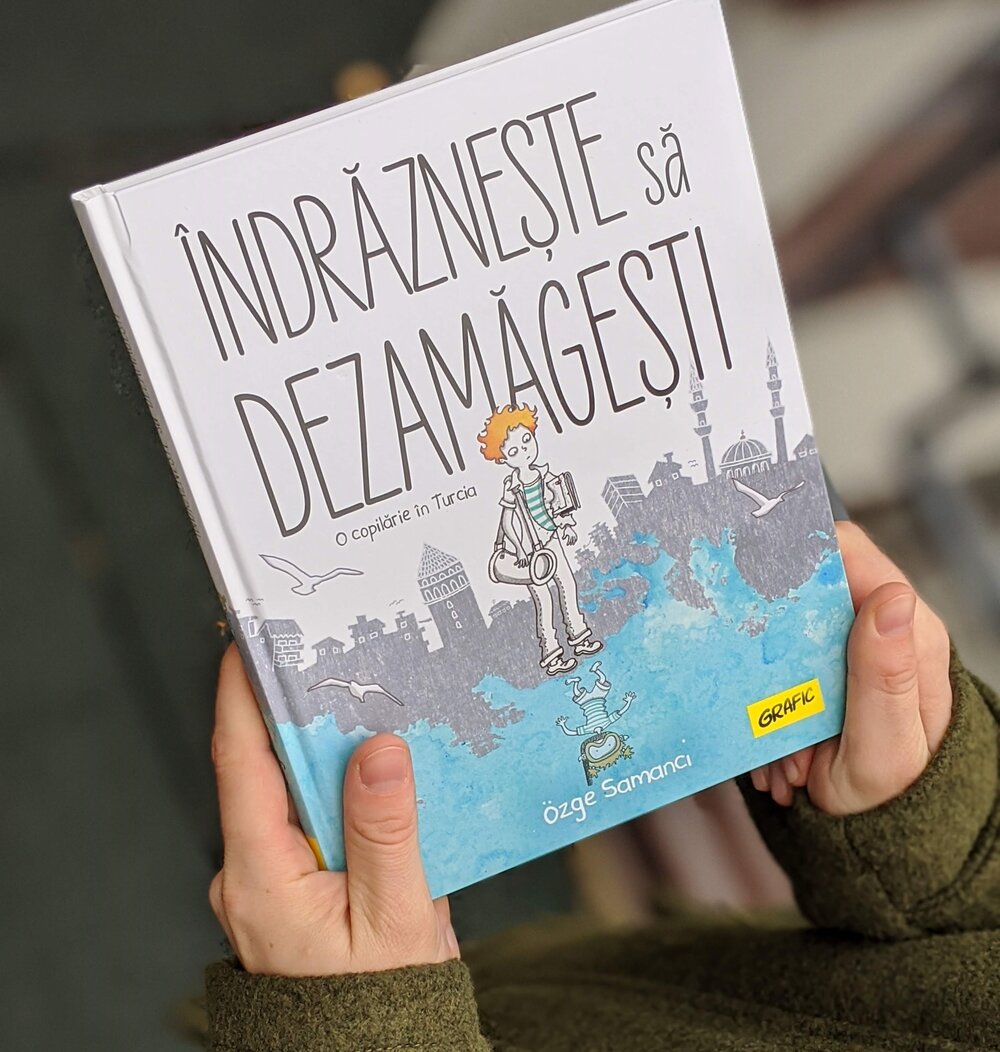 Îndrăznește să dezamăgești. O copilărie în Turcia, Özge Samanci, Editura Grafic