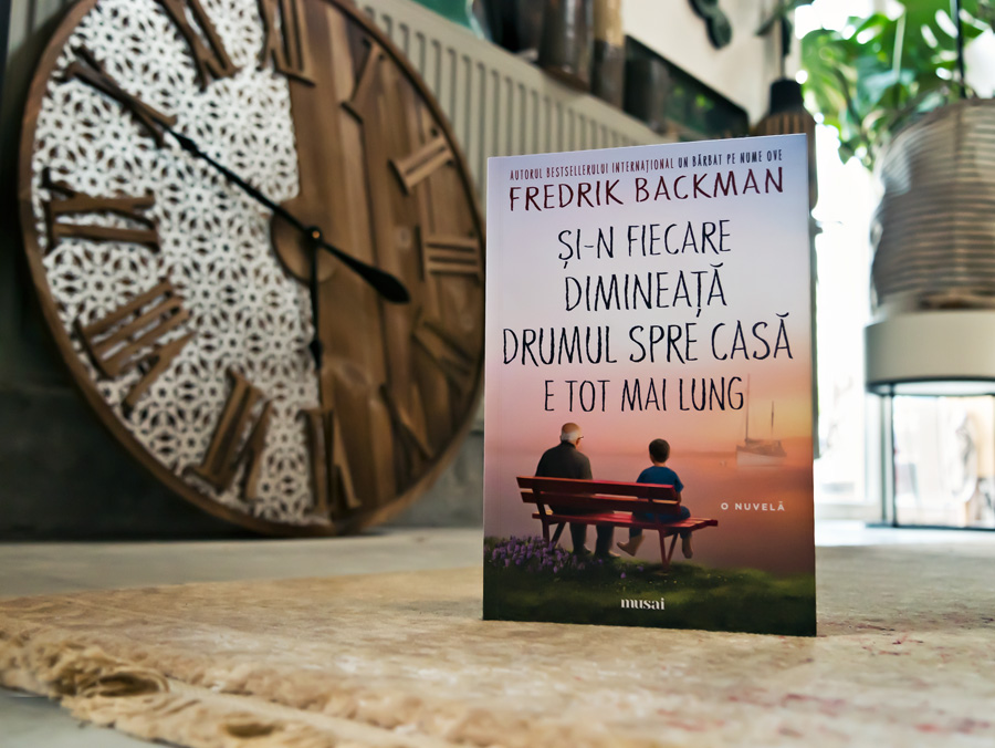 Si-n fiecare dimineata drumul spre casa e tot mai lung, Fredrik Backman, Editura ART