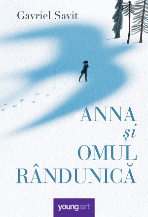 Anna și Omul Rândunică, Gavriel Savit, Editura Youngart